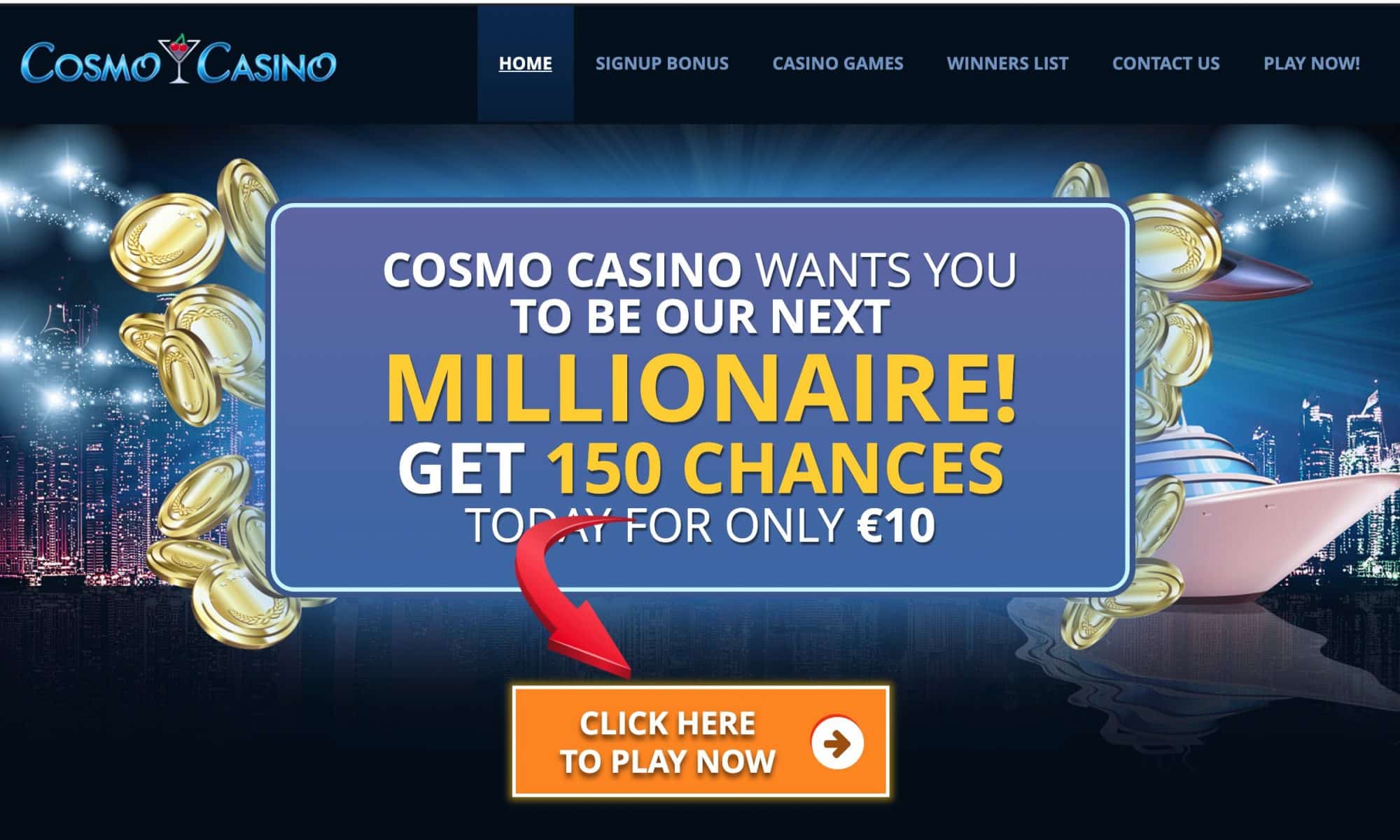 Cosmo Casino: welcome reward 150 chances to be a millionaire